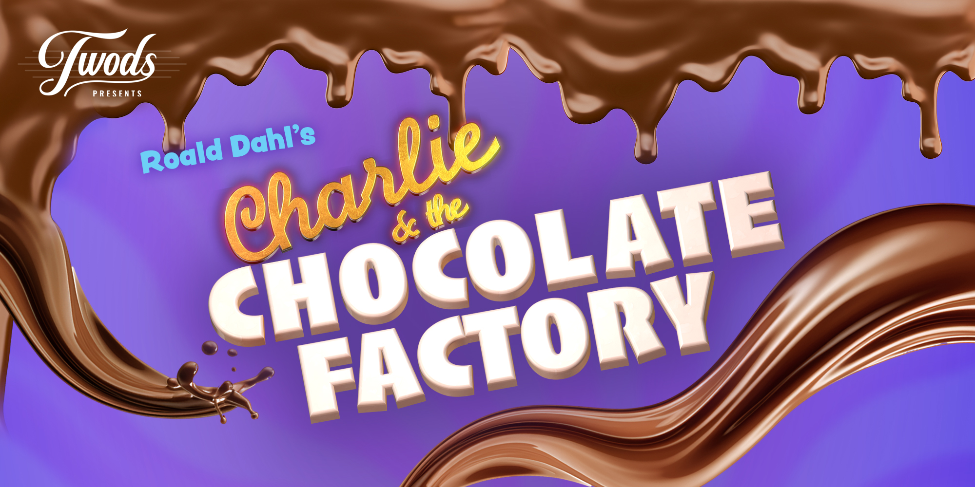 Charlie and the Chocolate Factory, presented by TWODS Musicals